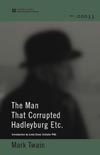 The Man That Corrupted Hadleyburg Etc. (World Digital Library Edition)